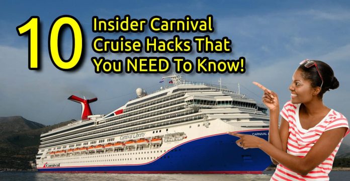 Our Top 10 Carnival Cruise Hacks That You Need To Know Before Boarding