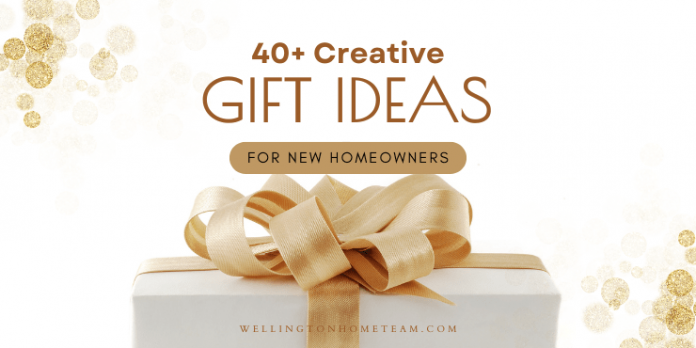 40+ Creative Gift Ideas for New Homeowners